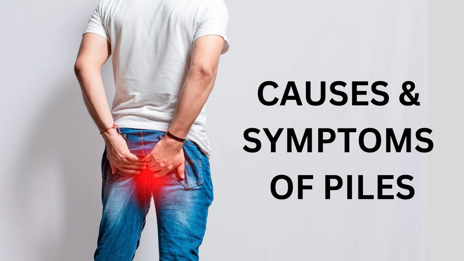 Causes and Symptoms of Piles